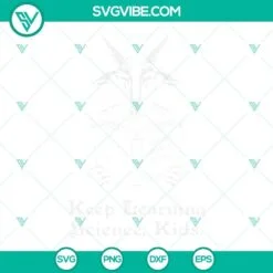 SVG Files, Trending, Keep Learning Science Kids SVG Files PNG DXF EPS Cut Files 2