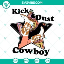 Kick Dust Cowboy Cowgirl SVG Files, Country Western SVG Download PNG DXF EPS