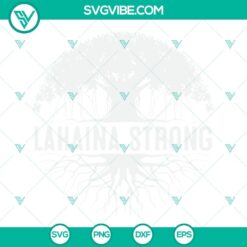 Lahaina Strong SVG File, Pray For Lahaina Maui SVG File