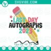 Last Day Autographs 2023 embroidery designs for school celebration, perfect for graduation, customizable digital file.