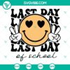 Last day of school smiley face SVG with "School’s Out For Summer" text in a colorful design, perfect for end of school year projects.