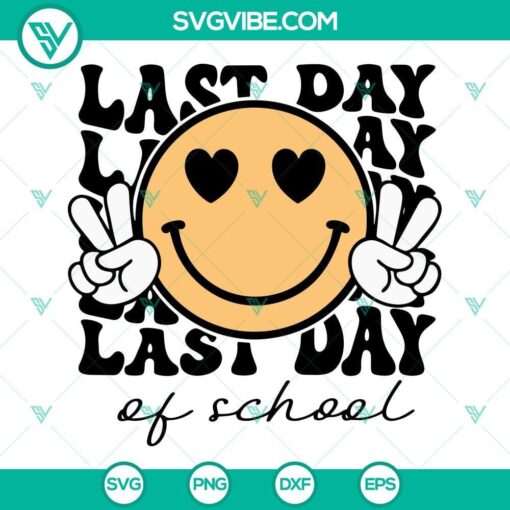 last day of school smiley face svg school s out for summer svg teacher summer svg png dxf eps files 8 mockup