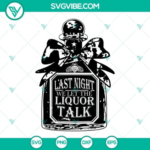 last night we let the liquor talk svg morgan wallen leopard svg png dxf eps cricut 2 mockup