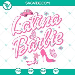 Latina Barbie Butterfly SVG design, Barbie Movie themed SVG files, Latina SVG download for digital crafting.