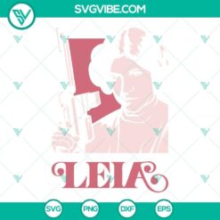 Movies, SVG Files, Leia Poster SVG File, Princess Leia SVG Images, Star Wars 2