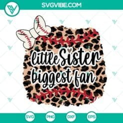 Baseball, Sports, SVG Files, Leopard Baseball Little Sister Biggest Fan SVG 2