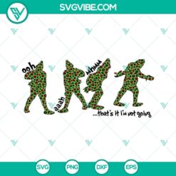 Leopard Grinch Thats It Im Not Going SVG Image PNG DXF EPS Cricut