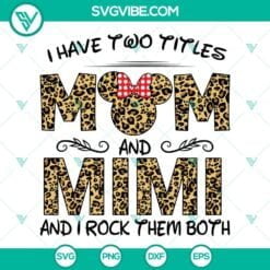 Family, Grandma, Mom, Mothers Day, SVG Files, Leopard Pattern Mom And Mimi Svg, 2