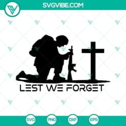 SVG Files, Veteran, Lest We Forget SVG Files, Soldier SVG Image, Memorial Day 23