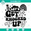 Let’s Get Knocked Up SVG Images & Fertility Day Quote SVG Download, IVF theme with playful and encouraging design elements.