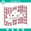 Let’s Go Girls SVG download with cowboy hat and bachelorette theme, ideal for Western party decorations and crafts.