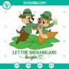 Chip and Dale St. Patrick's Day SVG file with "Let The Shenanigans Begin" text, perfect for holiday crafts and projects.