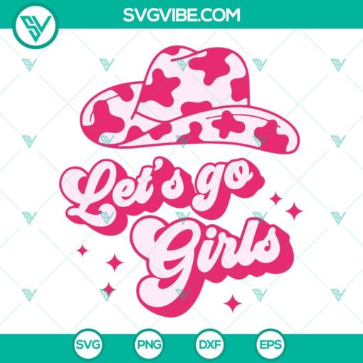 lets go girls svg bachelorette svg cow girl hat svg western svg png dxf eps 1 mockup