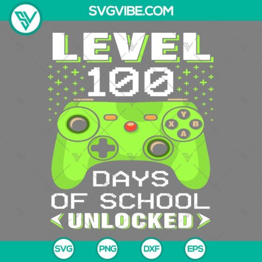 level 100 days of school unlocked svg 100 days of school gamer svg png dxf eps mockup