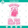 Ghostface mobile SVG file with text "Like OMG No You Hang Up", inspired by horror film, for download.