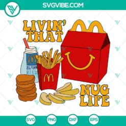 Food And Drink, SVG Files, Livin That NUG Life SVG Images, McDonald’s SVG 4