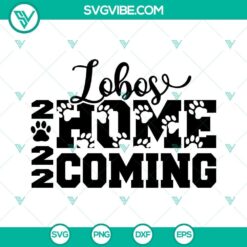 Lobos Homecoming 2022 SVG Image DXF EPS PNG Cricut Silhouette
