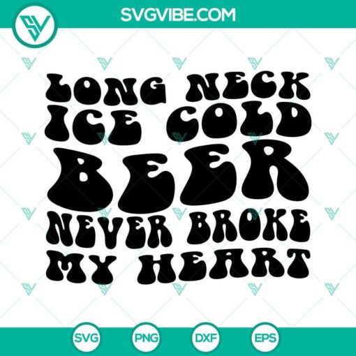 long neck ice cold beer never broke my heart svg bull skull svg luke combs svg country music svg png dxf eps 5 mockup