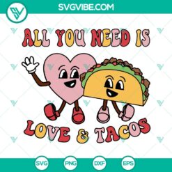 SVG Files, Valentine's Day, Love And Tacos SVG Images, Retro Valentines Day SVG 18