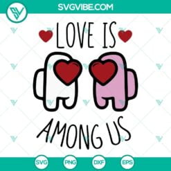 Game, SVG Files, Valentine's Day, Love Is Among Us SVG Image, Gamer SVG Files, 7