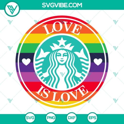 love is love rainbow starbucks coffee svg lgbt starbucks logo svg pride month svg png dxf eps cricut 10 mockup