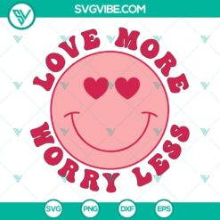 SVG Files, Valentine's Day, Love More Worry Less SVG Images, Groovy Smiley Face 2