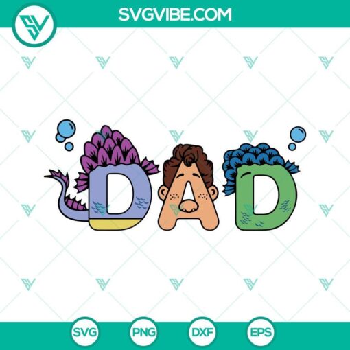 luca dad svg giulia marcovaldo svg sea monsters dad svg disney fathers day svg png dxf eps files 4 mockup