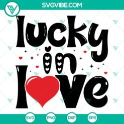 SVG Files, Valentine's Day, Lucky In Love SVG Download, Valentine Quotes SVG 4