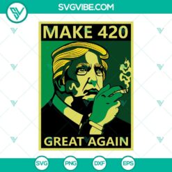 Cannabis, Donald Trump, SVG Files, Make 420 Great Again SVG Image, Donald Trump 7