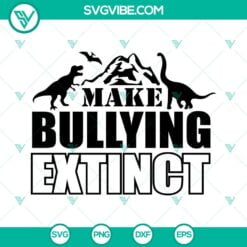 Unity Day, SVG Files, Make Bullying Extinct Dinosaur SVG Image, Unity Day SVG 2