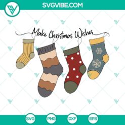 Make Christmas Wishes SVG Images, Christmas Socks SVG File, Merry Christmas