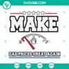 Gas Prices Great Again vector clipart design in SVG, PNG, EPS, and DXF formats.