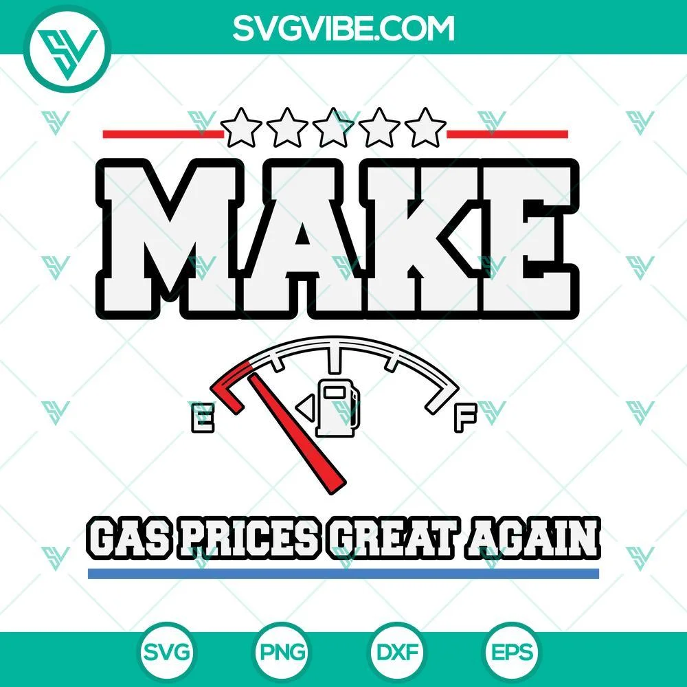 Trending, SVG Files, Make Gas Prices Great Again Svg Png Eps Dxf Vector Clipart 1