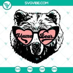 Mothers Day, SVG Files, Mama Bear With Sunglasses SVG File, Mom SVG Image, 2