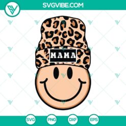 Family, SVG Files, Mama Leopard Beanie Smiley Face SVG Images, Mama SVG Images, 18