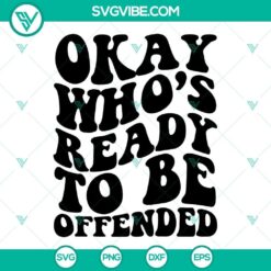 matt rife svg okay who s ready to be offended svg digital download 8 mockup