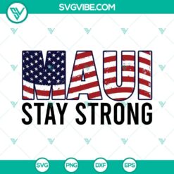 Maui Stay Strong SVG Files, Pray For Maui SVG Download, Maui Hawaii SVG File
