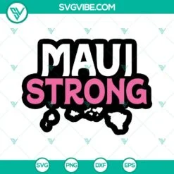 SVG Files, Trending, Maui Strong SVG File, Maui SVG Images PNG DXF EPS Cut 2