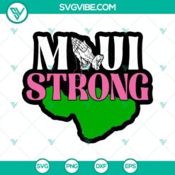 Maui Strong SVG Images PNG DXF EPS Cut Files For Cricut Silhouette