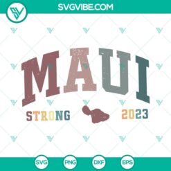 Maui SVG Files, Maui Strong 2023 SVG File, Pray For Maui SVG File