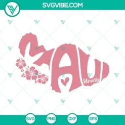 SVG Files, Trending, Maui SVG File, Maui Strong SVG Files PNG Files   2