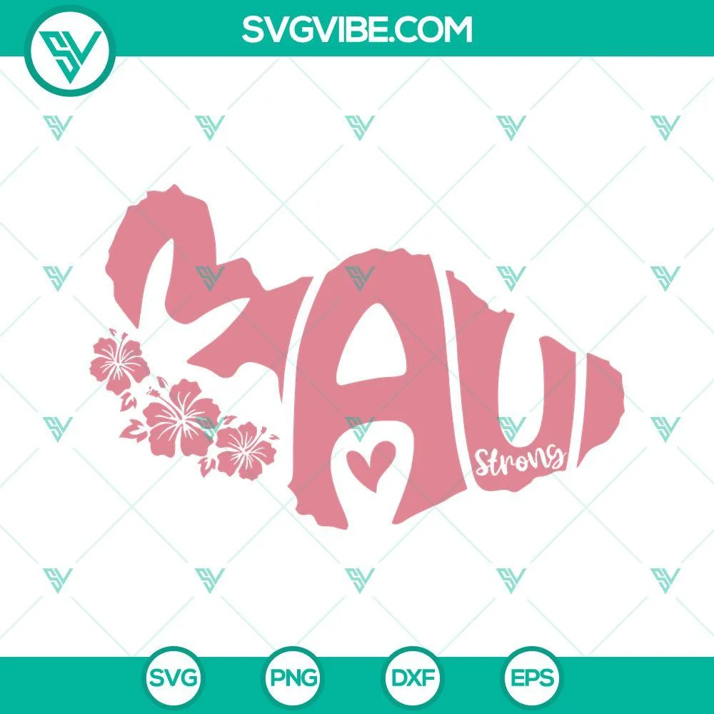 SVG Files, Trending, Maui SVG File, Maui Strong SVG Files PNG Files   1