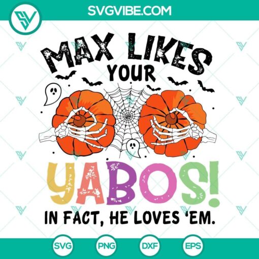 max likes your yabos svg funny halloween svg hocus pocus svg max likes your yabos in fact he loves me svg 7 mockup