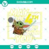 May The 4th Be With You SVG featuring Baby Yoda from Star Wars. Perfect for Star Wars fans celebrating May the 4th.