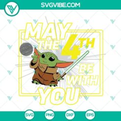 May The 4th Be With You SVG featuring Baby Yoda from Star Wars. Perfect for Star Wars fans celebrating May the 4th.