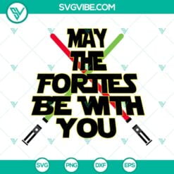 Disney, Movies, SVG Files, May The Forties Be With You SVG Images, 40th 10