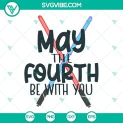 Movies, SVG Files, May The Fourth Be With You Lightsaber SVG File, Star Wars 2