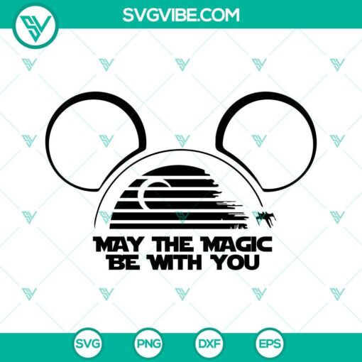 may the magic be with you svg mickey ears star wars day svg may the 4th be with you svg 1 mockup