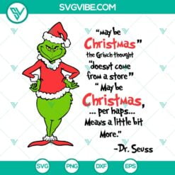 Christmas, SVG Files, Maybe Christmas Does Not Come From A Store Grinch SVG 20