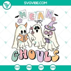 Halloween, SVG Files, Mean Ghouls SVG Files, Boo Ghost Halloween SVG Files PNG 9